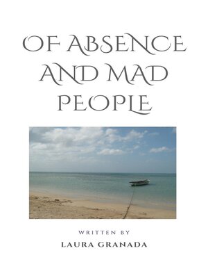 cover image of Of Absence and Mad People